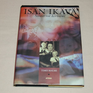 Timo Malmi Isän ikävä - Sotaorvot kertovat